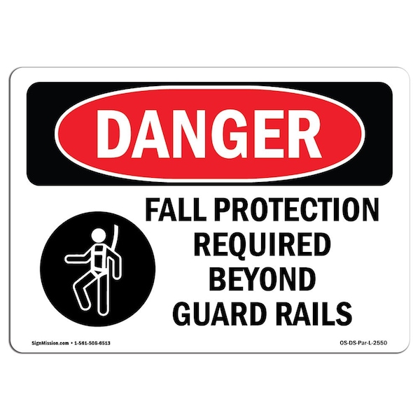 OSHA, Fall Protection Required Beyond, 18in X 12in, 18" W, 12" H, Landscape, OS-DS-D-1218-L-2550